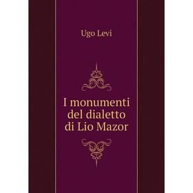 

Книга I monumenti del dialetto di Lio Mazor