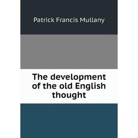 

Книга The development of the old English thought