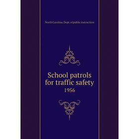 

Книга School patrols for traffic safety 1956