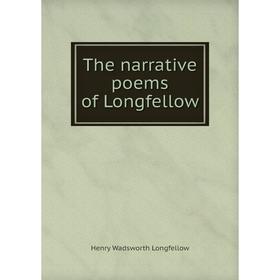 

Книга The narrative poems of Longfellow