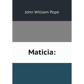 

Книга Maticia: