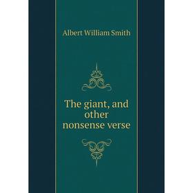 

Книга The giant, and other nonsense verse