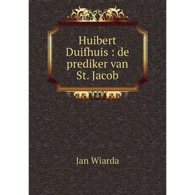 

Книга Huibert Duifhuis: de prediker van St. Jacob