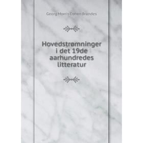 

Книга Hovedstrømninger i det 19de aarhundredes litteratur