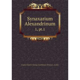 

Книга Synaxarium Alexandrinum 1, pt.1