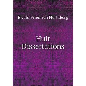 

Книга Huit Dissertations