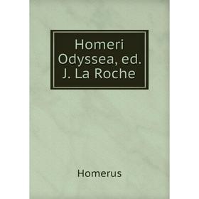 

Книга Homeri Odyssea, ed. J. La Roche
