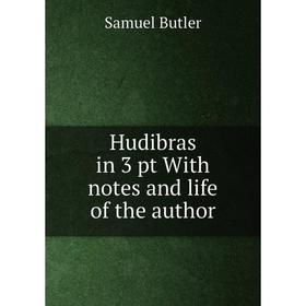 

Книга Hudibras in 3 pt With notes and life of the author