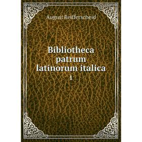 

Книга Bibliotheca patrum latinorum italica 1