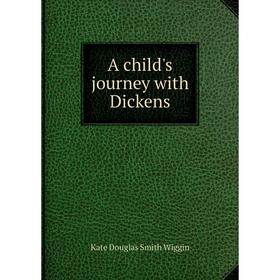 

Книга A child's journey with Dickens