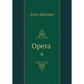 

Книга Opera. 6