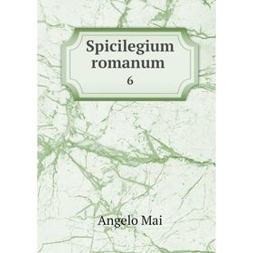 

Книга Spicilegium romanum 6