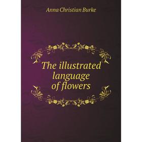 

Книга The illustrated language of flowers