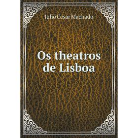 

Книга Os theatros de Lisboa