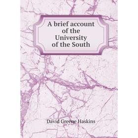 

Книга A brief account of the University of the South