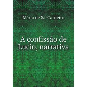 

Книга A confissão de Lucio, narrativa