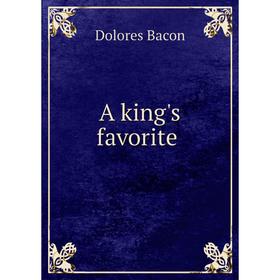 

Книга A king's favorite