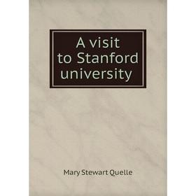 

Книга A visit to Stanford university