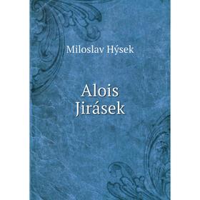 

Книга Alois Jirásek