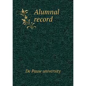 

Книга Alumnal record