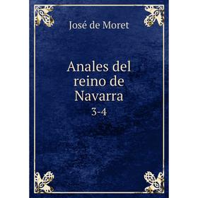 

Книга Anales del reino de Navarra 3-4