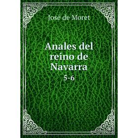 

Книга Anales del reino de Navarra 5-6