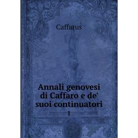 

Книга Annali genovesi di Caffaro e de' suoi continuatori 1