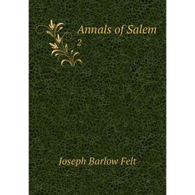 

Книга Annals of Salem 2