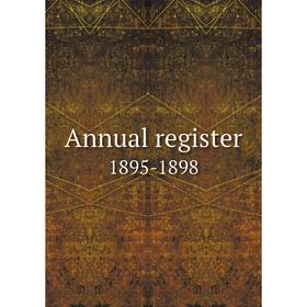 

Книга Annual register 1895-1898