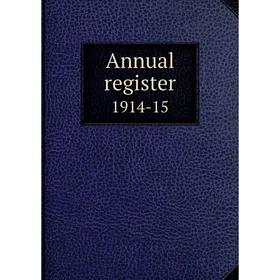 

Книга Annual register 1914-15