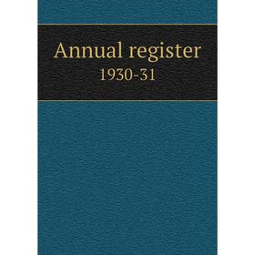 

Книга Annual register 1930-31