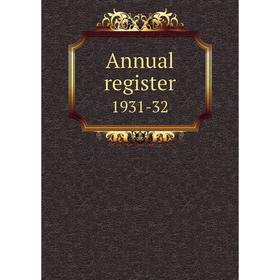 

Книга Annual register 1931-32