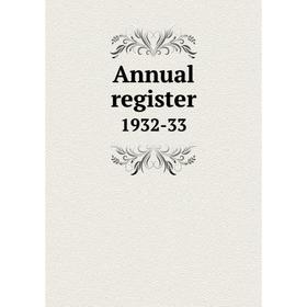 

Книга Annual register 1932-33