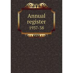 

Книга Annual register 1937-38