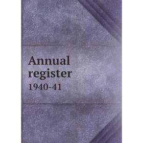 

Книга Annual register 1940-41