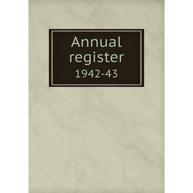 

Книга Annual register 1942-43