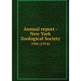 

Книга Annual report - New York Zoological Society 19th (1914)