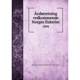 

Книга Årsberetning vedkommende Norges fiskerier 1894