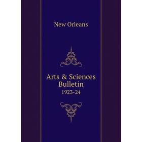 

Книга Arts & Sciences Bulletin 1923-24