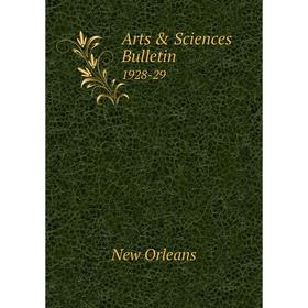 

Книга Arts & Sciences Bulletin 1928-29