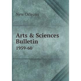 

Книга Arts & Sciences Bulletin 1959-60