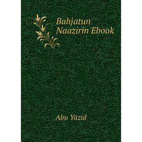 

Книга Bahjatun Naazirin Ebook
