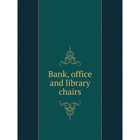 

Книга Bank, office and library chairs