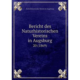 

Книга Bericht des Naturhistorischen Vereins in Augsburg 20 (1869)