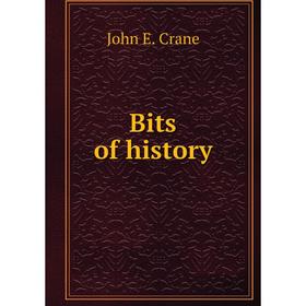 

Книга Bits of history