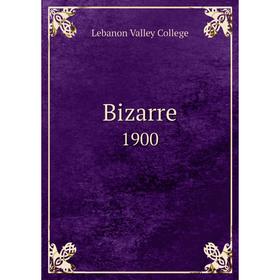 

Книга Bizarre 1900