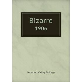 

Книга Bizarre 1906