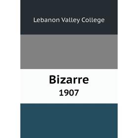 

Книга Bizarre 1907