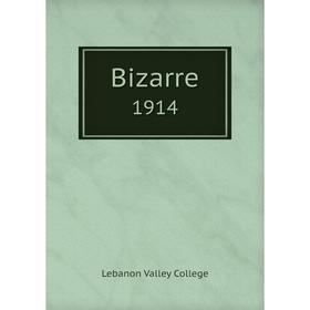 

Книга Bizarre 1914