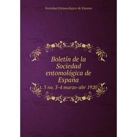 

Книга Boletín de la Sociedad entomológica de España t. 3 no. 3-4 marzo-abr 1920